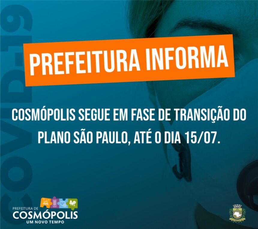 Fase de transição do Plano São Paulo em Cosmópolis é prorrogada até 15 de julho
