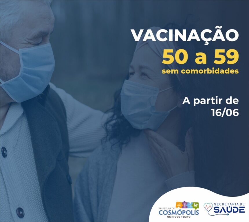 Prefeitura inicia vacinação contra Covid-19 para pessoas de 50 à 59 anos sem comorbidades