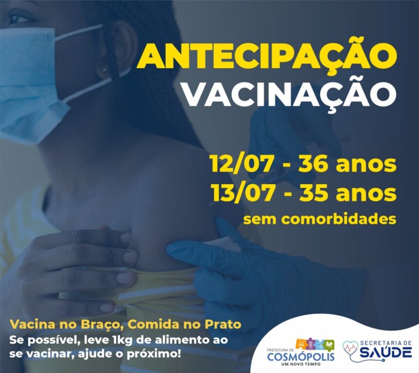 Pessoas de 36 e 35 anos já podem sem vacinar contra Covid-19 em Cosmópolis