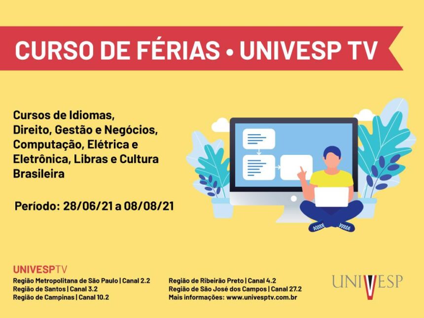 UNIVESP elabora Cursos de Férias gratuito para alunos e interessados