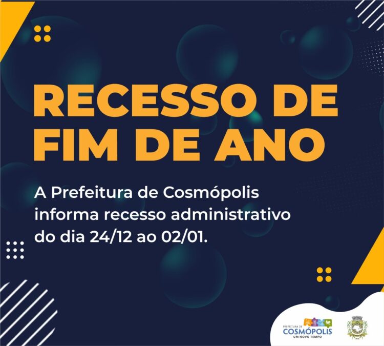 Recesso de fim de ano – Prefeitura Municipal de Cosmópolis