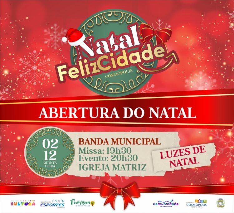 Natal FelizCidade começa amanhã (02) – Prefeitura Municipal de Cosmópolis