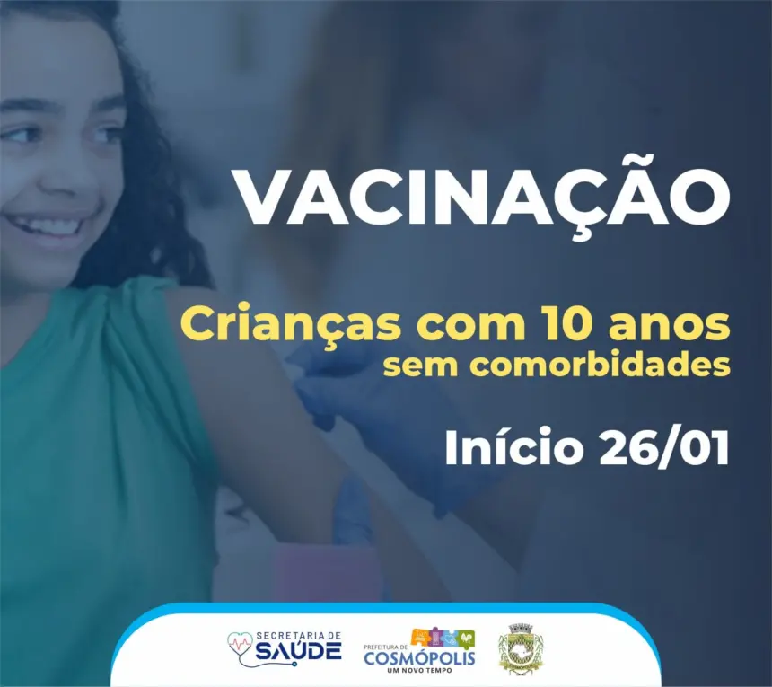 Prefeitura iniciará vacinação de crianças com 10 anos sem comorbidades