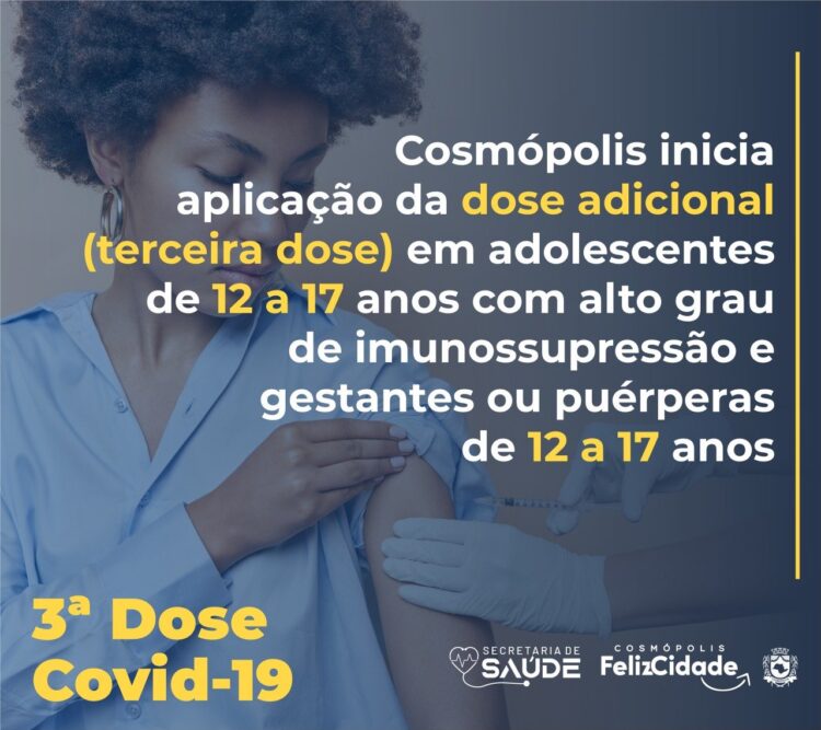 Cosmópolis inicia a aplicação da dose adicional contra a Covid-19 para adolescentes