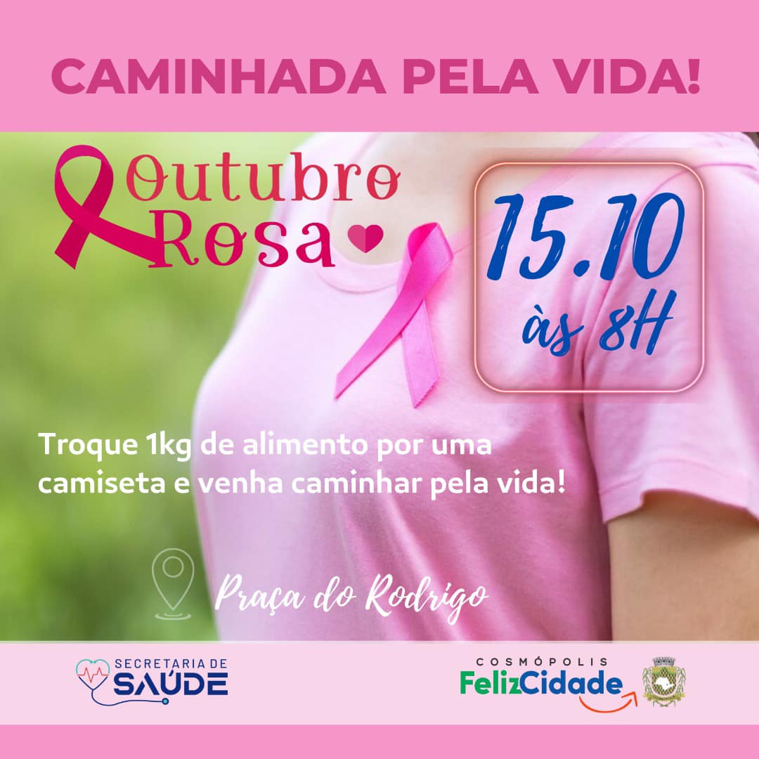 Saúde promove a Caminhada pela Vida em alusão ao Outubro Rosa Prefeitura Municipal de Cosmópolis