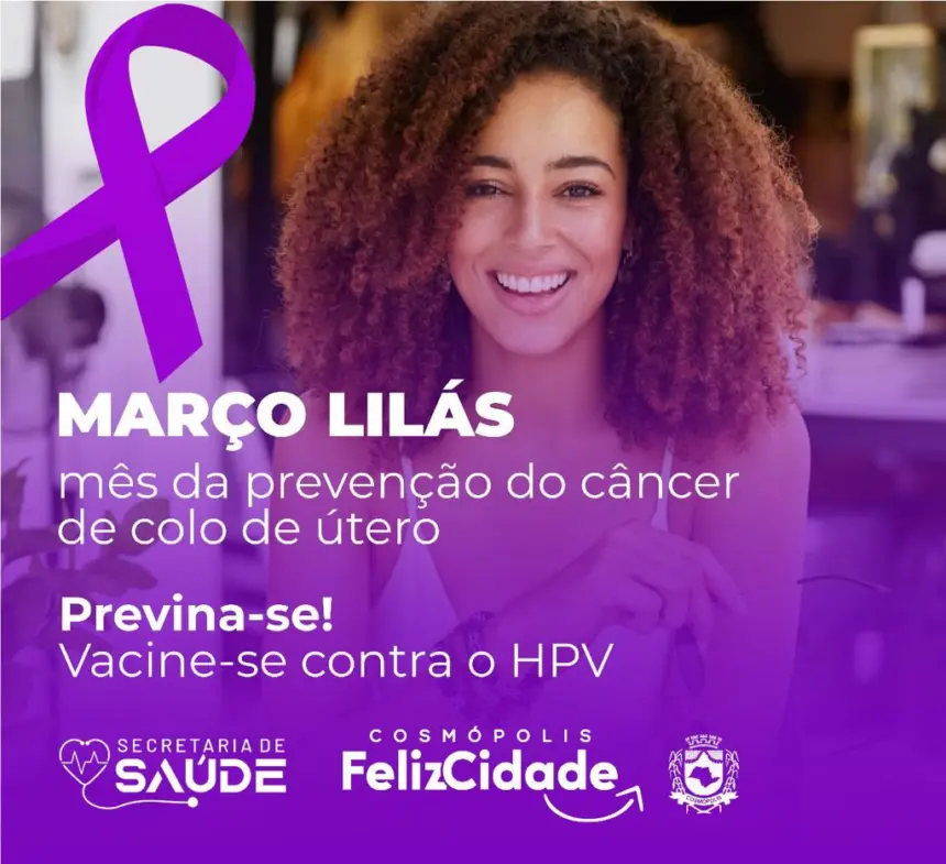 Campanha Março Lilás conscientizando o Combate ao Câncer de Colo Uterino